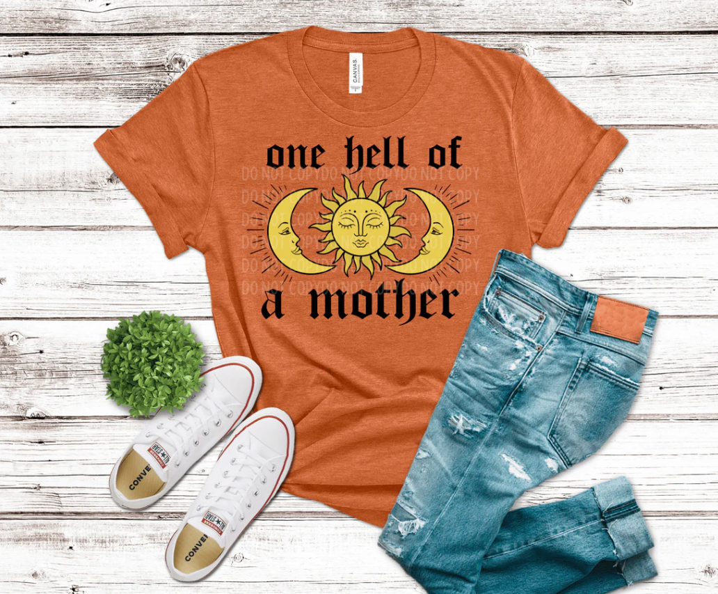 "One Hell of a Mother" 🌞🌙🔥